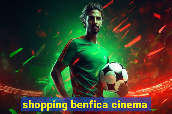 shopping benfica cinema